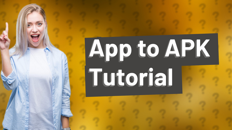 App to APK Tutorial