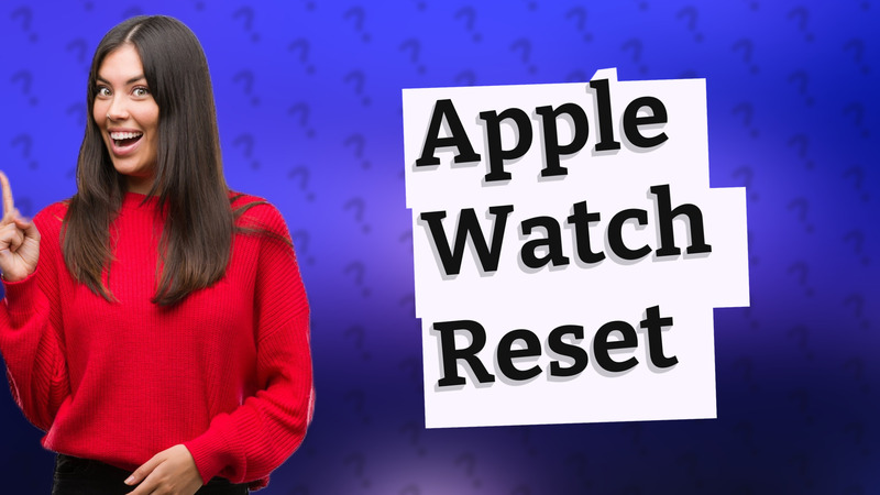 Apple Watch Reset