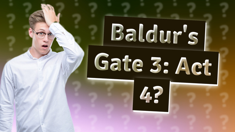 Baldur's Gate 3: Act 4?
