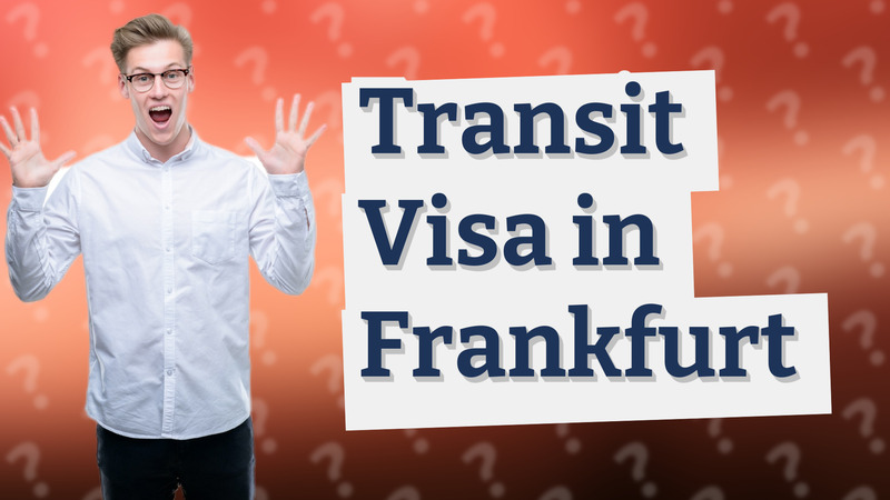 Transit Visa in Frankfurt