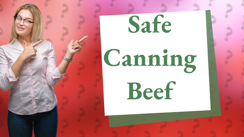 Safe Canning Beef