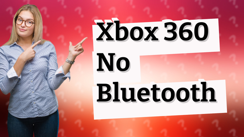 Xbox 360 No Bluetooth