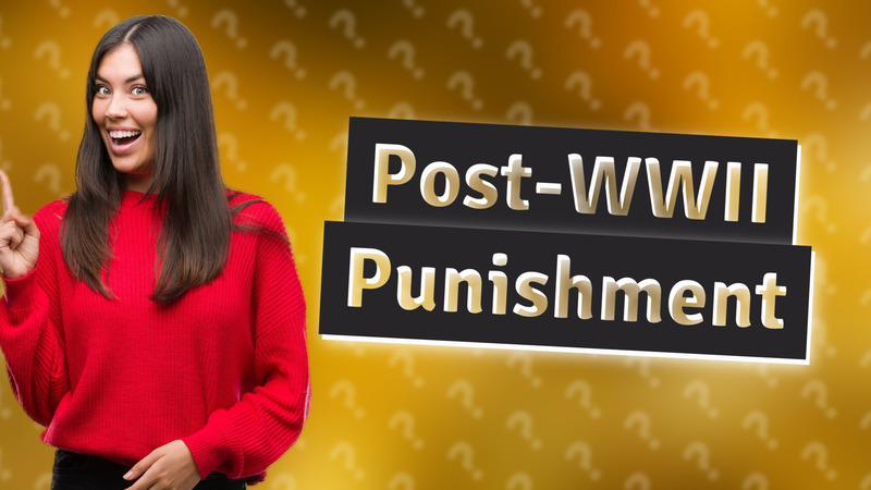 Post-WWII Punishment