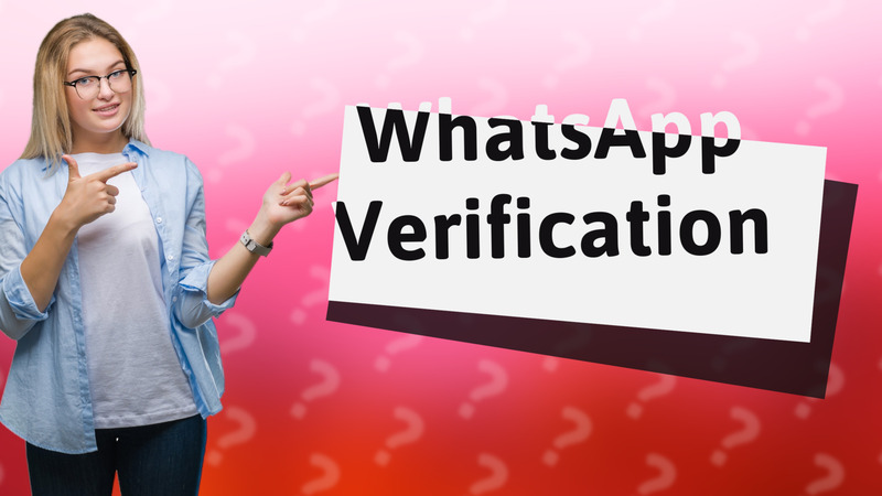 WhatsApp Verification