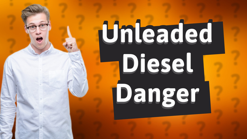 Unleaded Diesel Danger