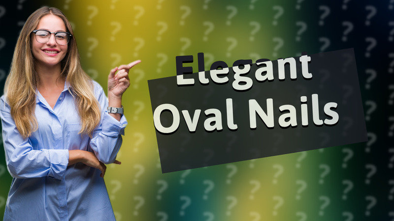 Elegant Oval Nails