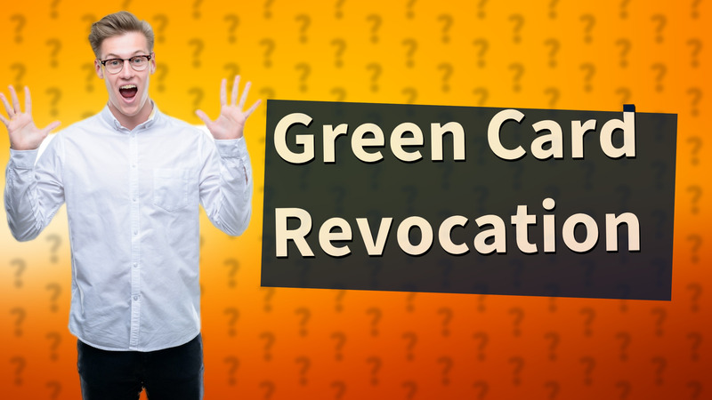 Green Card Revocation