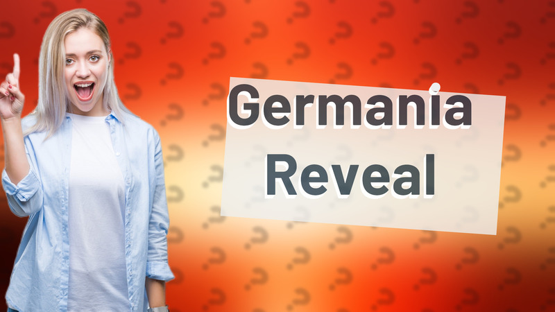 Germania Reveal