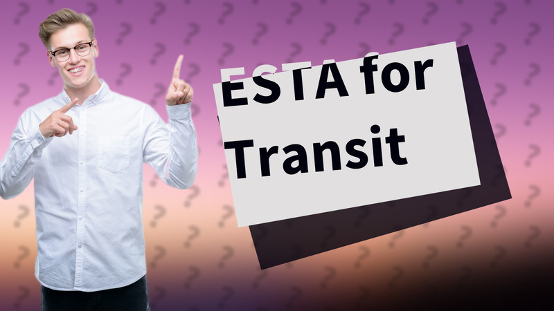 ESTA for Transit