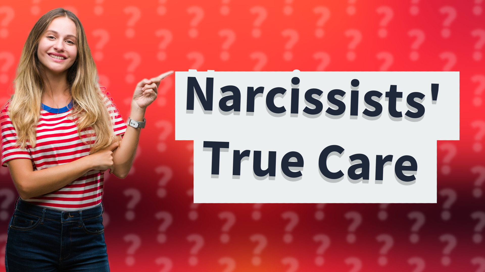 Narcissists' True Care