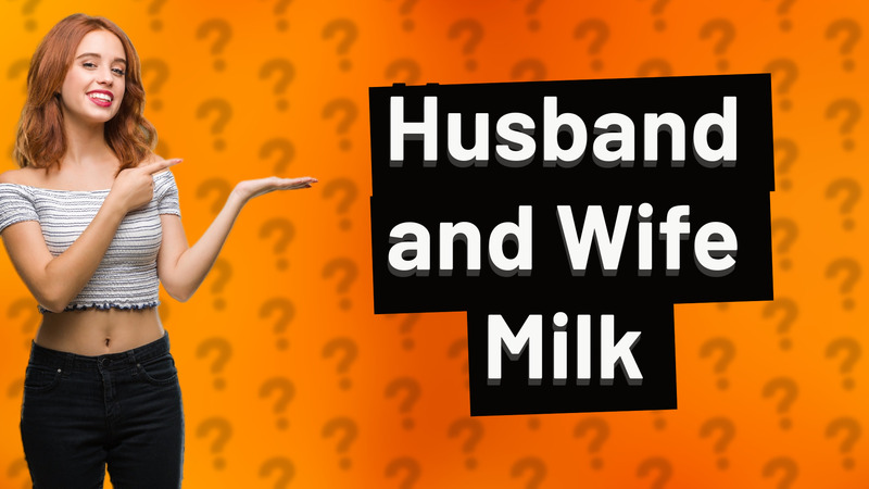 Husband and Wife Milk
