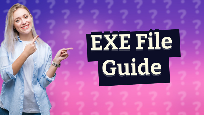 EXE File Guide