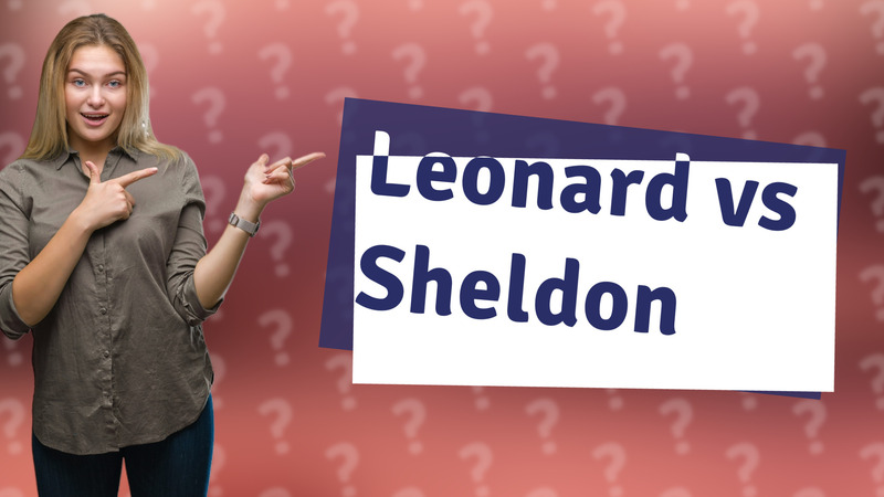 Leonard vs Sheldon