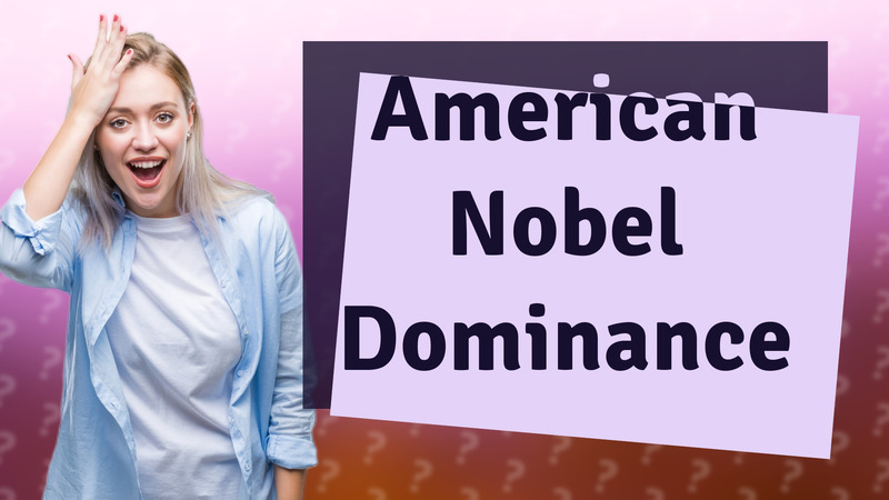 American Nobel Dominance