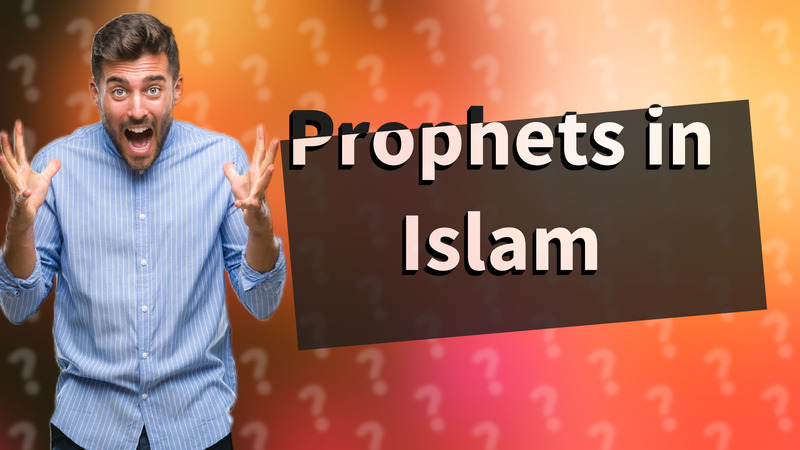 Prophets in Islam