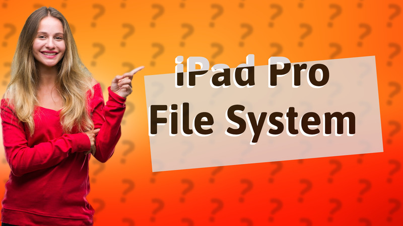 iPad Pro File System