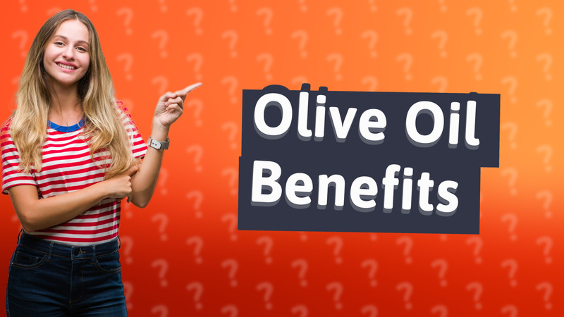 Olive Oil Benefits