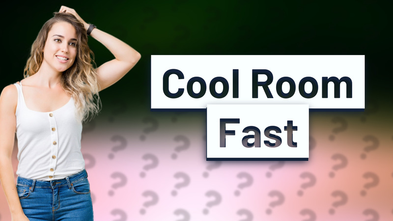 Cool Room Fast