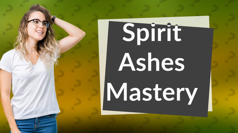 Spirit Ashes Mastery