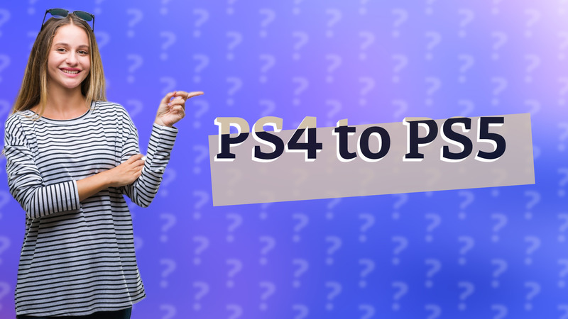 PS4 to PS5