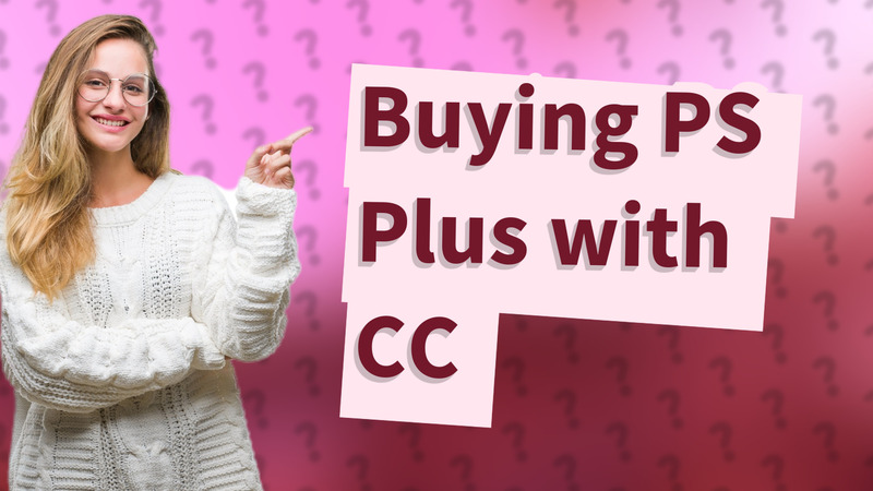 Buying PS Plus with CC