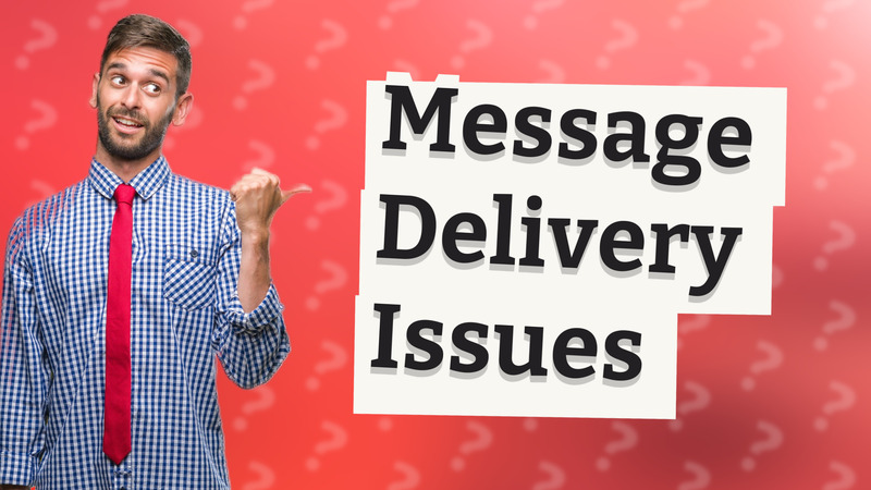 Message Delivery Issues