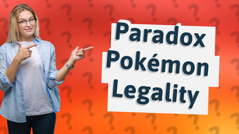 Paradox Pokémon Legality