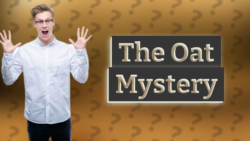 The Oat Mystery