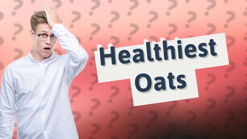 Healthiest Oats