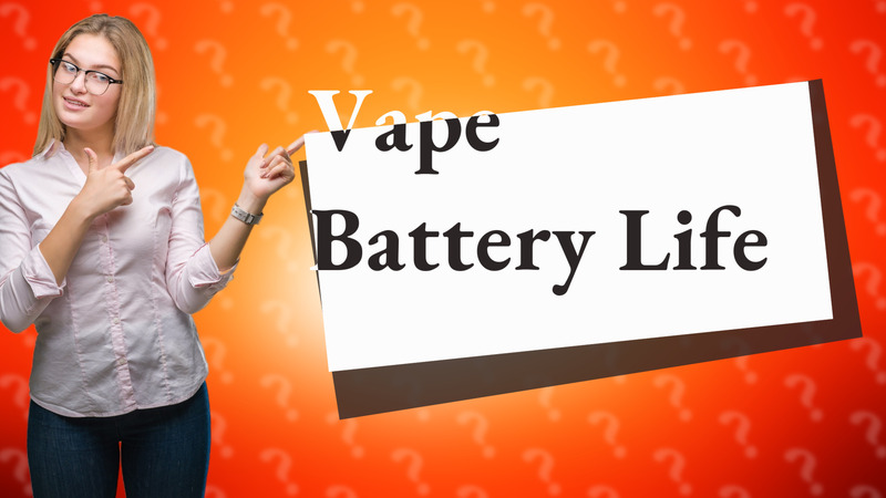 Vape Battery Life
