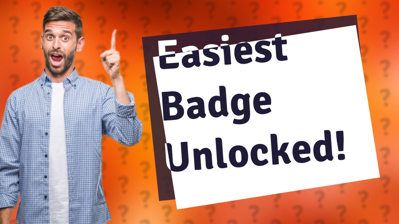 Easiest Badge Unlocked!