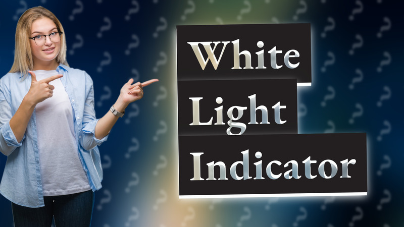 White Light Indicator