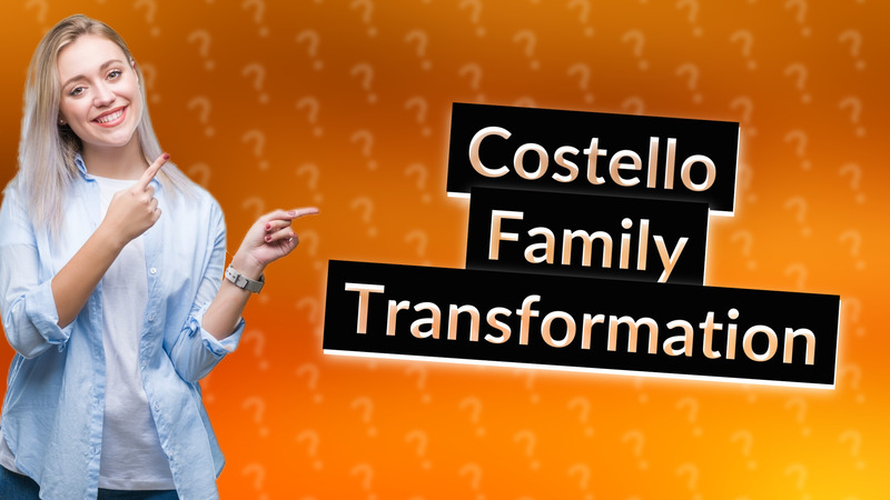 Costello Family Transformation
