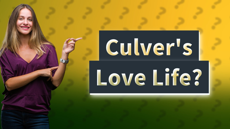 Culver's Love Life?
