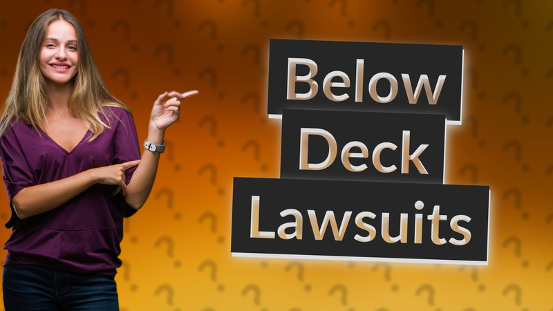 Below Deck Lawsuits