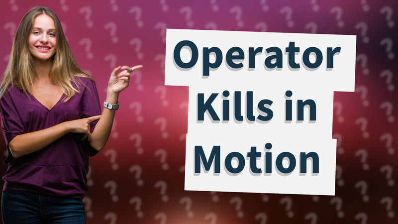 Operator Kills in Motion