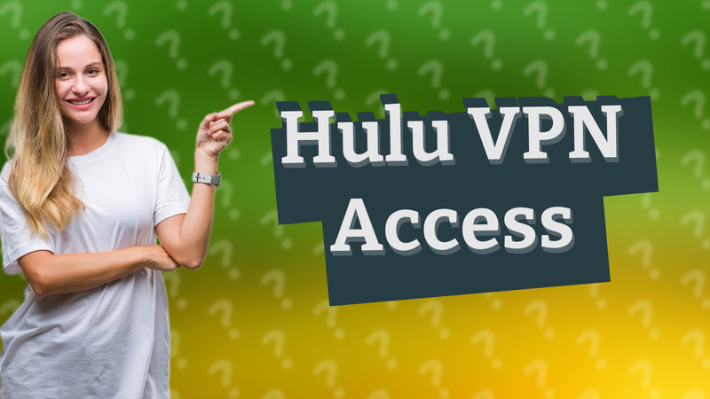 Hulu VPN Access