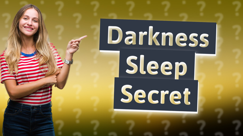 Darkness Sleep Secret