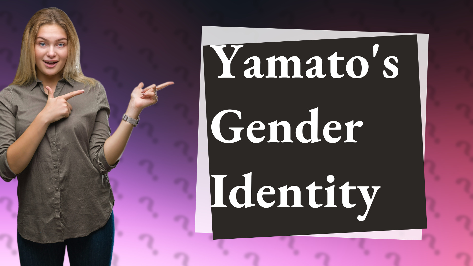 Yamato's Gender Identity