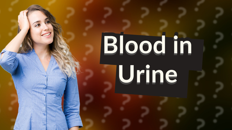 Blood in Urine