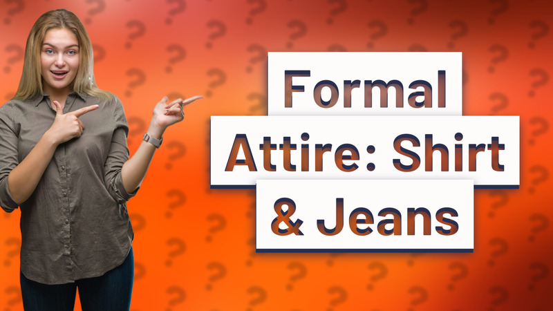 Formal Attire: Shirt & Jeans