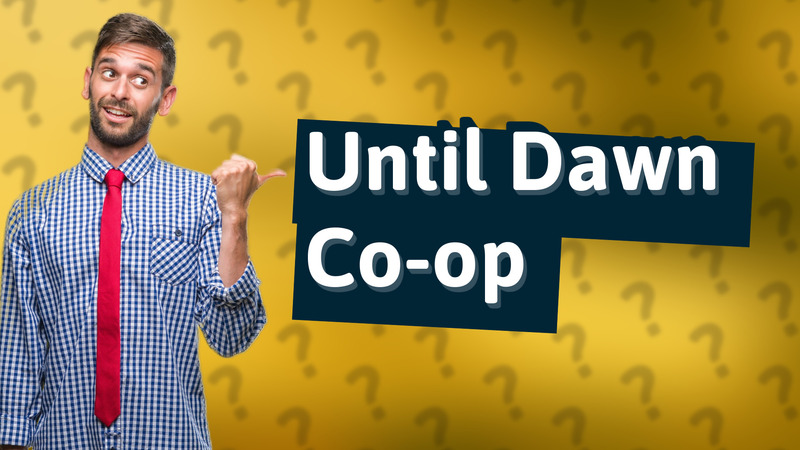 Until Dawn Co-op