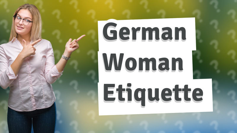German Woman Etiquette