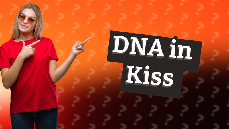 DNA in Kiss