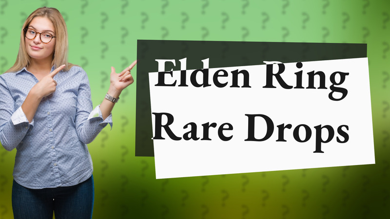 Elden Ring Rare Drops