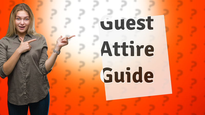 Guest Attire Guide
