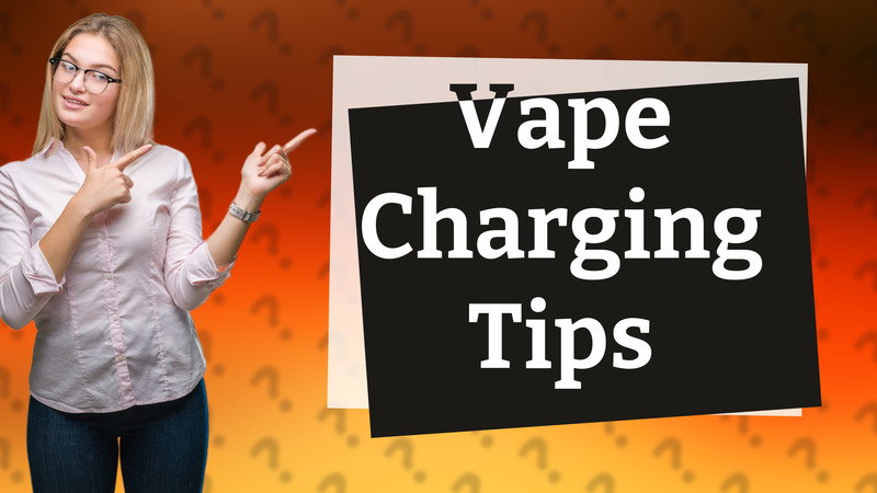 Vape Charging Tips