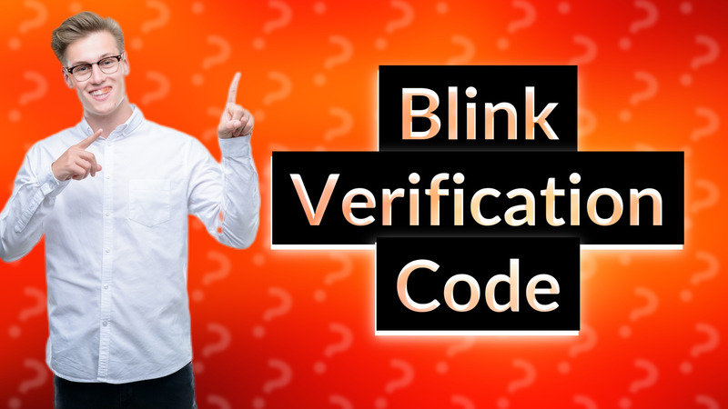 Blink Verification Code