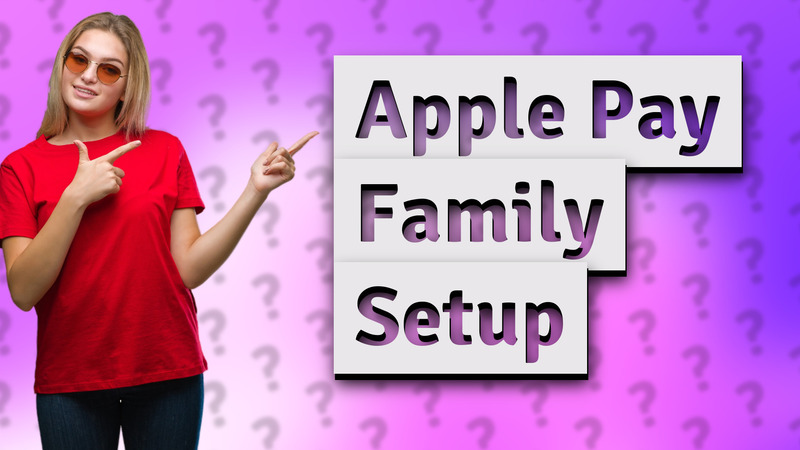 Apple Pay Family Setup