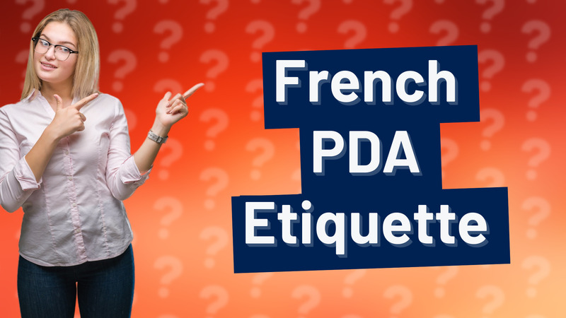 French PDA Etiquette